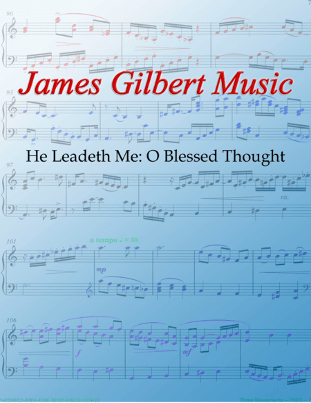 HE LEADETH ME (arr. James Gilbert)
