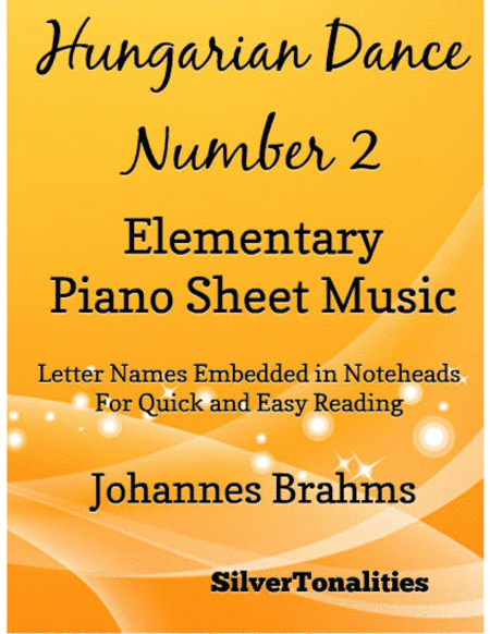 Hungarian Dance Number 2 Elementary Piano Sheet Music (arr. SilverTonalities)