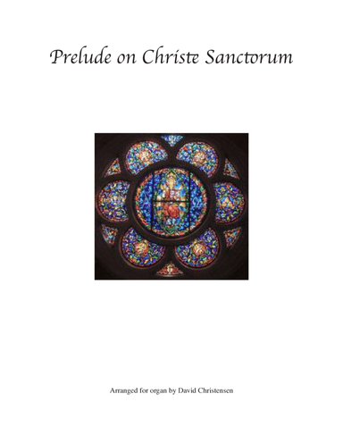 Prelude on Christe Sanctorum (arr. David Christensen)