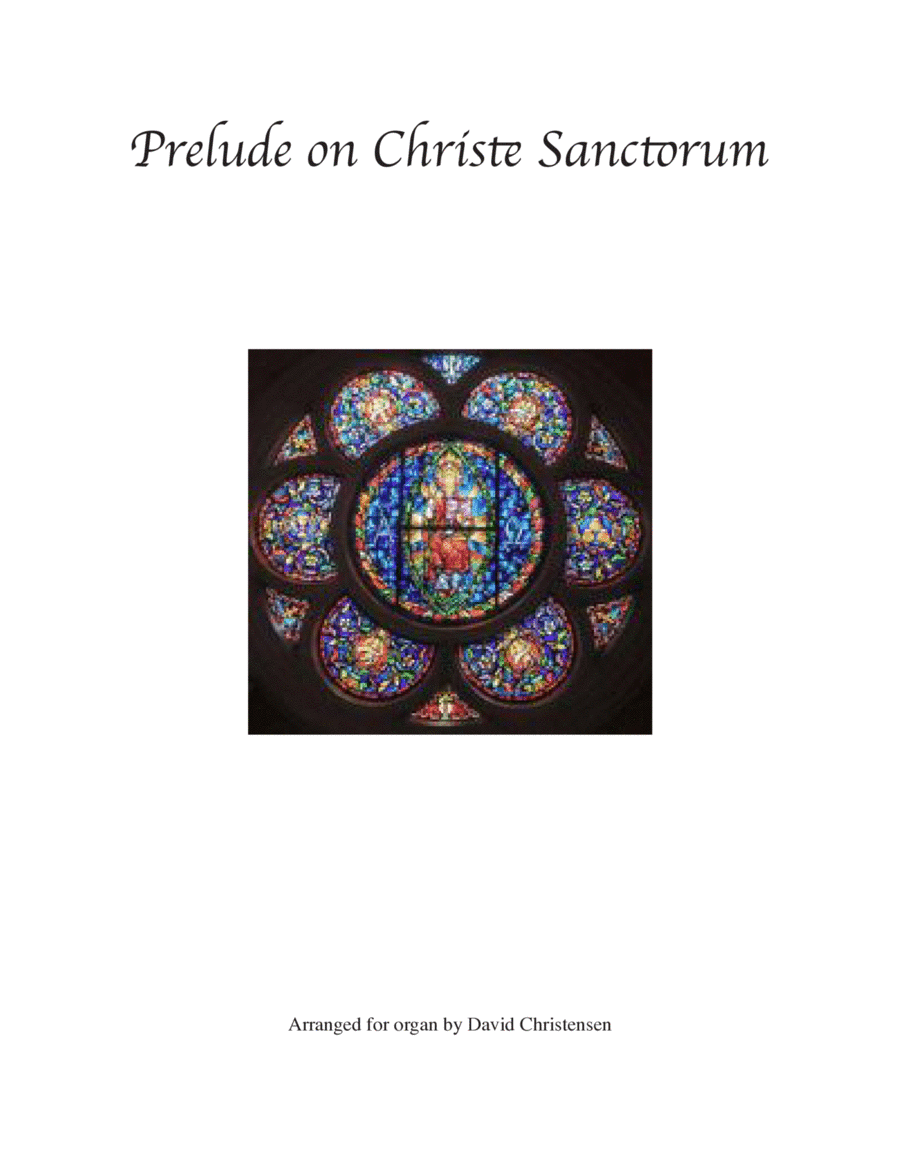 Prelude on Christe Sanctorum (arr. David Christensen)