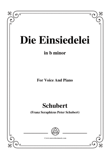 Schubert-Die Einsiedelei(The Hermitage),in b minor,D.563,for Voice&Piano (arr. MSM)