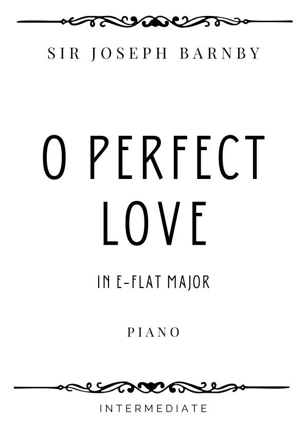 Barnby - O Perfect Love in E Flat Major - Easy (arr. Piacere Music Sheets)