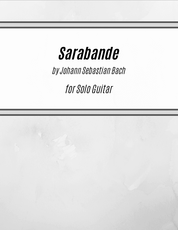 Sarabande (BWV 1004) (for Solo Guitar) (arr. Kenneth Pasciak)