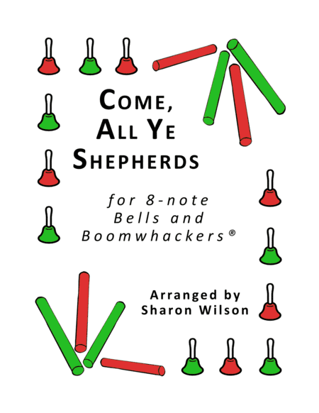 Come, All Ye Shepherds for 8-note Bells and Boomwhackers® (with Black and White Notes) (arr. Sharon Wilson)
