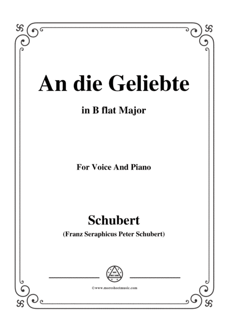 Schubert-An die Geliebte,in B flat Major,for Voice&Piano (arr. MSM)
