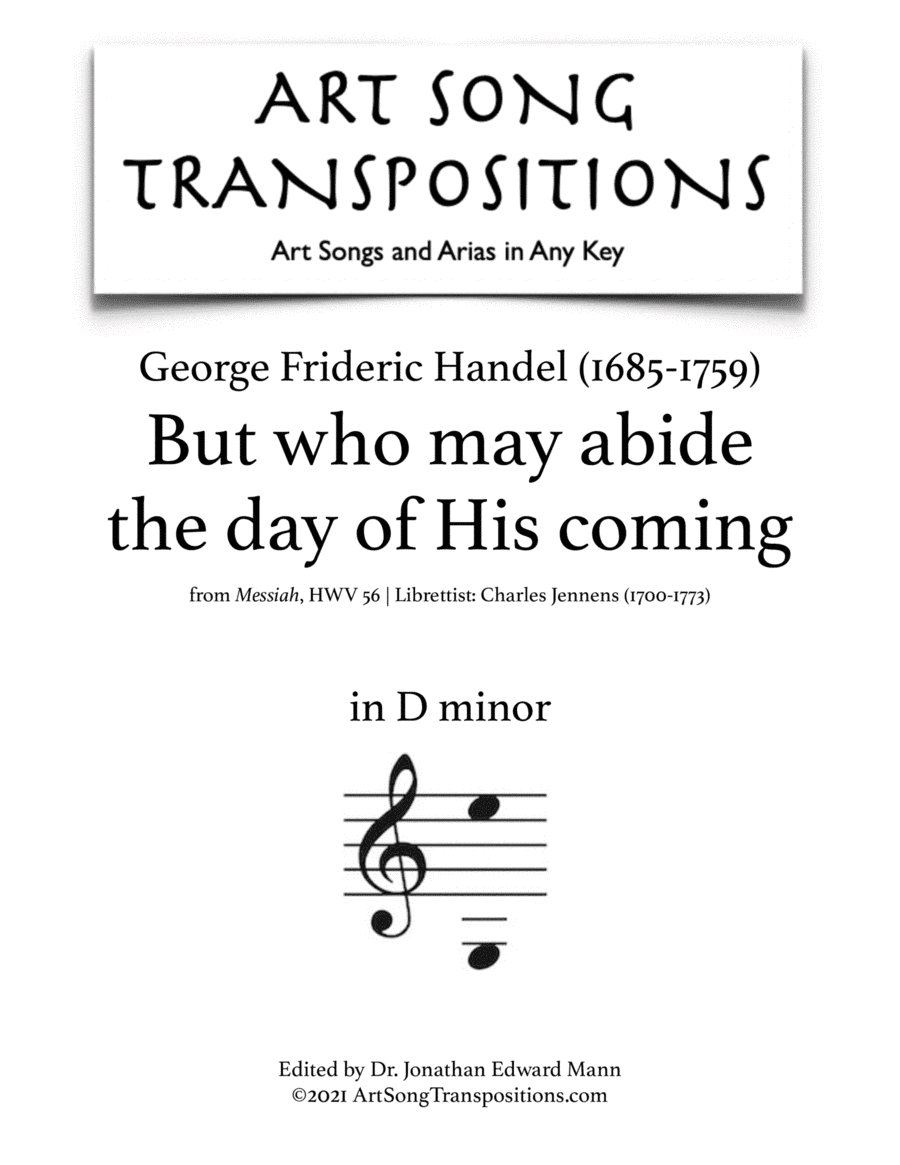 HANDEL: But who may abide the day of His coming (transposed to D minor) (arr. ArtSongTranspositions.com)