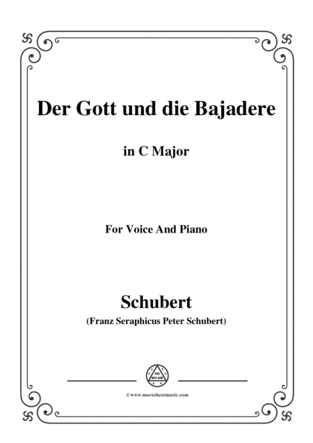 Schubert-Der Gott und die Bajadere,in C Major,for Voice&Piano (arr. MSM)