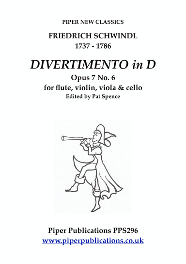 SCHWINDL: DIVERTIMENTO IN D MAJOR OPUS 7 No. 6 for flute, violin, viola & cello (arr. editor Pat Spence)