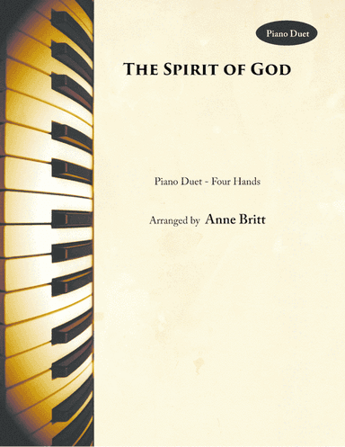 The Spirit of God (piano duet) (arr. Anne Britt)