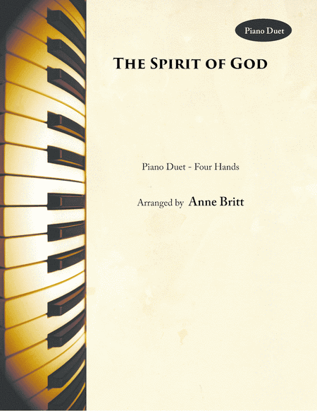 The Spirit of God (piano duet) (arr. Anne Britt)