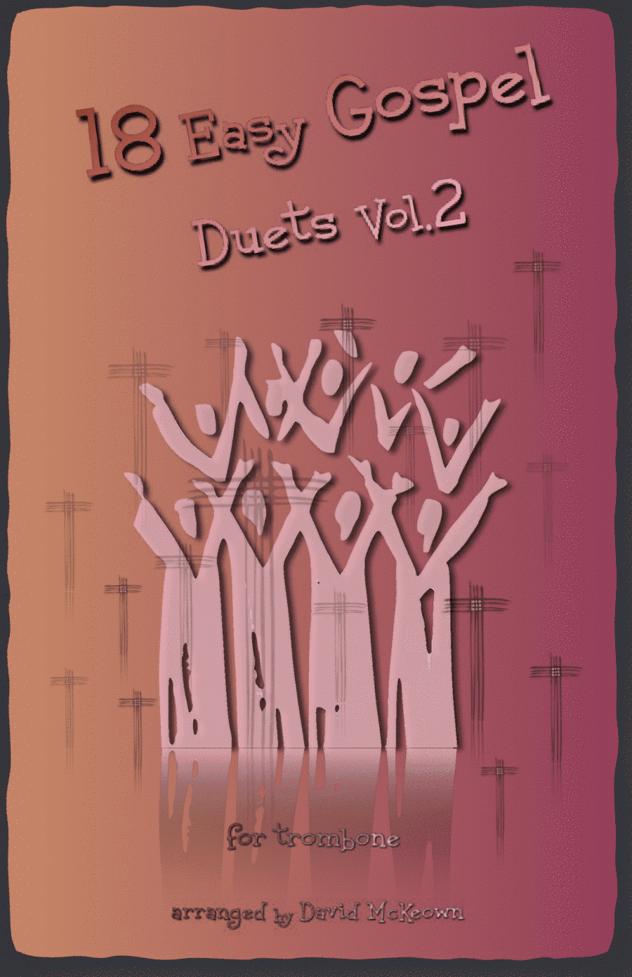 18 Easy Gospel Duets Vol.2 for Trombone (arr. David McKeown)