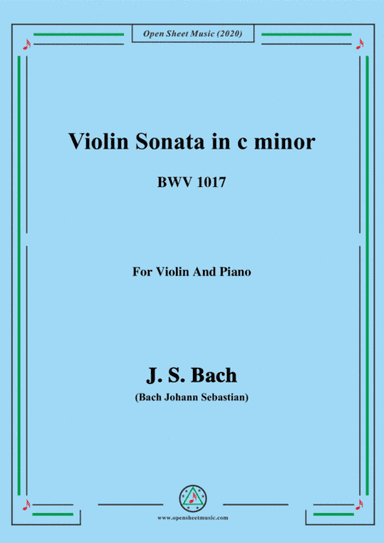 Bach,J.S.-Violin Sonata,in c minor,BWV 1017,for Violin and Piano (arr. MSM)