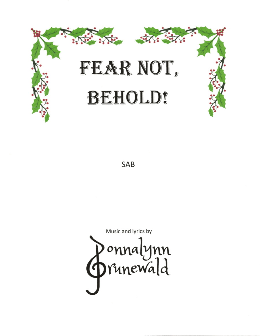 Fear Not, Behold!