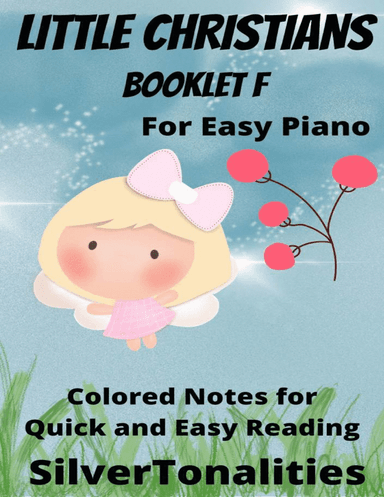Little Christians for Easiest Piano Booklet F (arr. SilverTonalities)