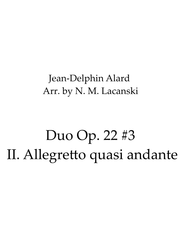Duo Op. 22 #3 II. Allegretto quasi andante (arr. Nick M Lacanski)