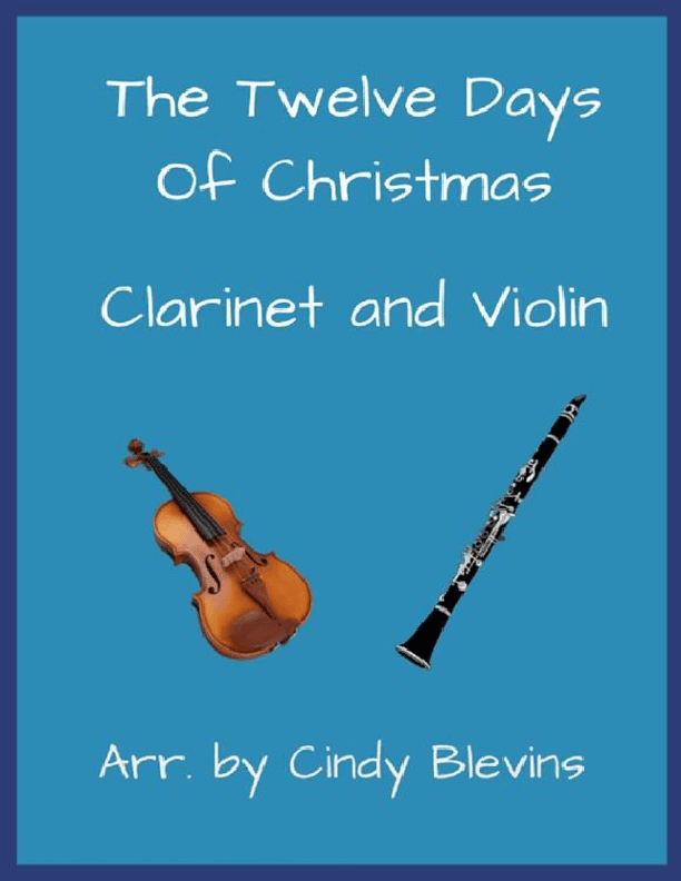 The Twelve Days of Christmas, Clarinet and Violin (arr. Cindy Blevins)