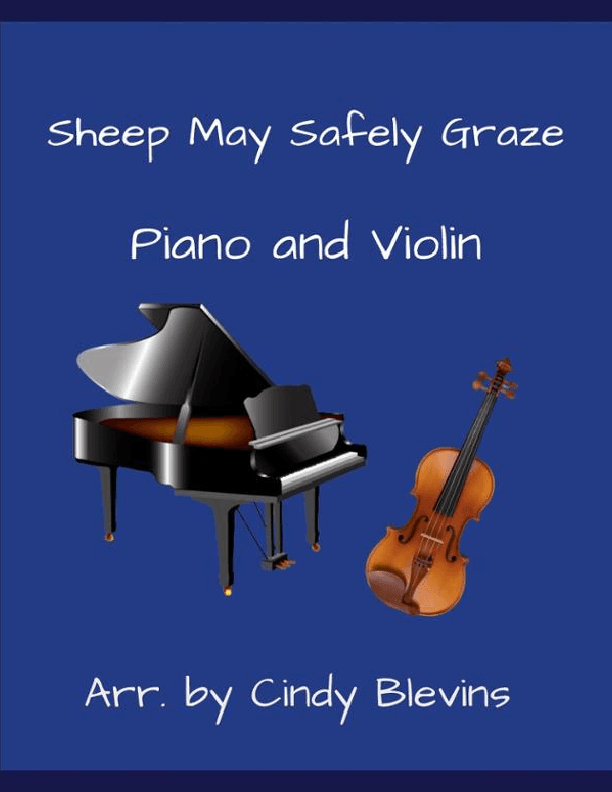Sheep May Safely Graze, for Piano and Violin (arr. Cindy Blevins)