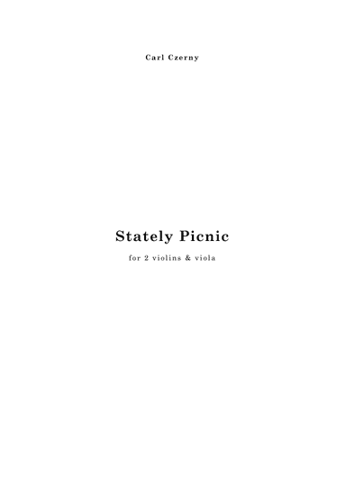 CZERNY : Stately Picnic, an easy trio for 2 violins & viola (arr. Cornelis Jordaan)