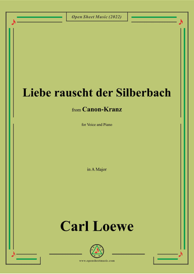 Loewe-Liebe rauscht der Silberbach,in A Major (arr. OSM Press)