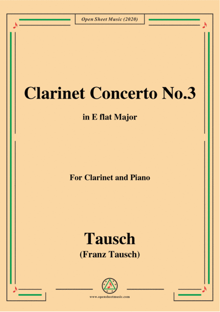 Tausch-Clarinet Concerto No.3,in E flat Major,for Clarinet and Piano (arr. MSM)