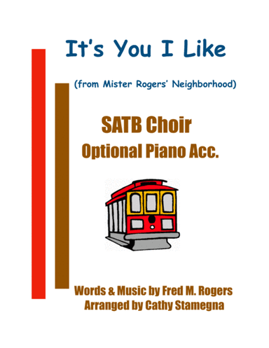 It's You I Like  from MISTER ROGERS' NEIGHBORHOOD (arr. Cathy Stamegna)