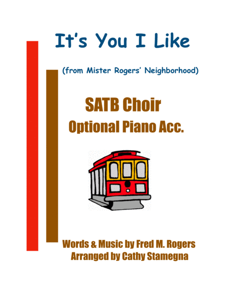 It's You I Like  from MISTER ROGERS' NEIGHBORHOOD (arr. Cathy Stamegna)