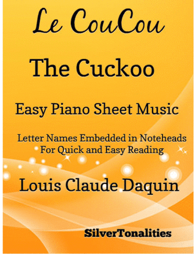 Le Coucou the Cuckoo Easy Piano Sheet Music (arr. SilverTonalities)