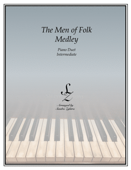 The Men of Folk Medley (1 piano, 4 hand duet) (arr. Sandra Zylstra)