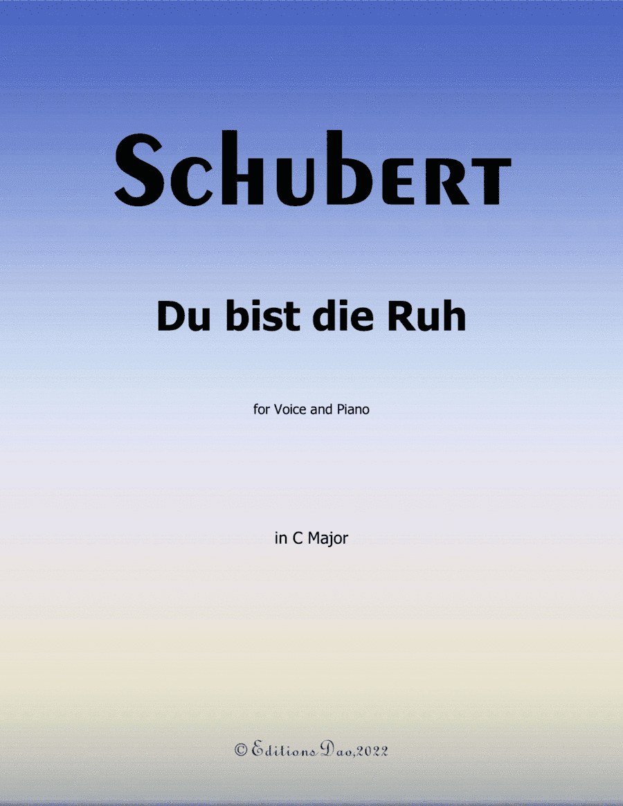 Du bist die Ruh, by Schubert, in C Major (arr. Editions Dao)