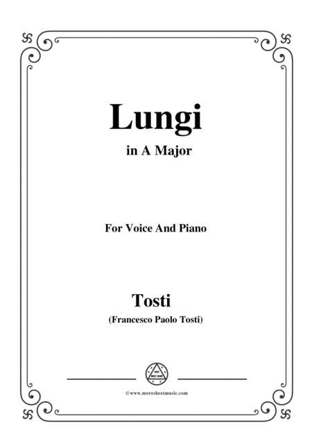 Tosti-Lungi in A Major,for voice and piano (arr. MSM)
