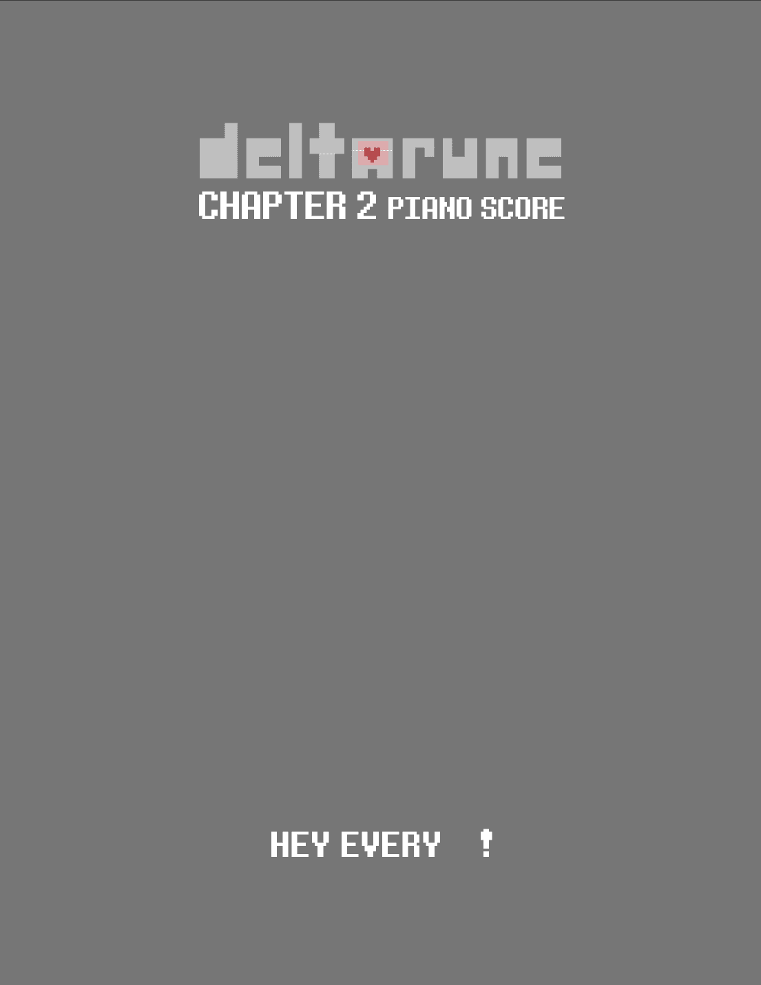 HEY EVERY    ! (DELTARUNE Chapter 2 - Piano Sheet Music)