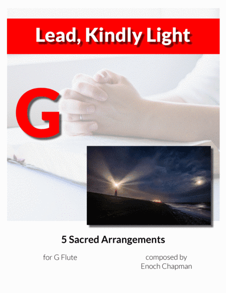 Lead, Kindly Light - For G Flute (arr. Enoch Chapman)