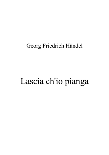 Lascia che io pianga (Händel) F# major key (or relative minor key) (arr. Albert van Niasky)