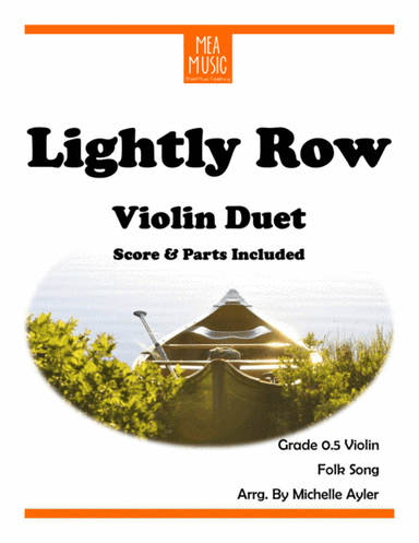 Lightly Row (Violin Duet) (arr. Michelle Ayler)