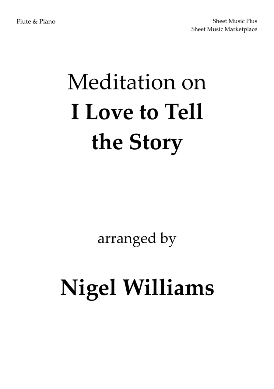 Meditation on I Love to Tell the Story, for Flute and Piano (arr. Nigel Williams)