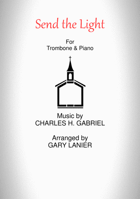 SEND THE LIGHT (Trombone & Piano) (arr. Gary Lanier)