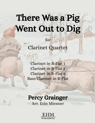 There Was a Pig Went Out to Dig (arr. Erin Miesner)