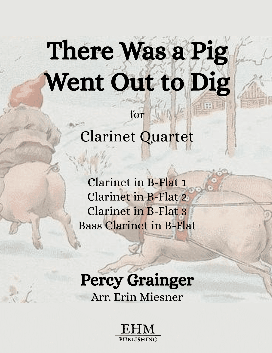 There Was a Pig Went Out to Dig (arr. Erin Miesner)