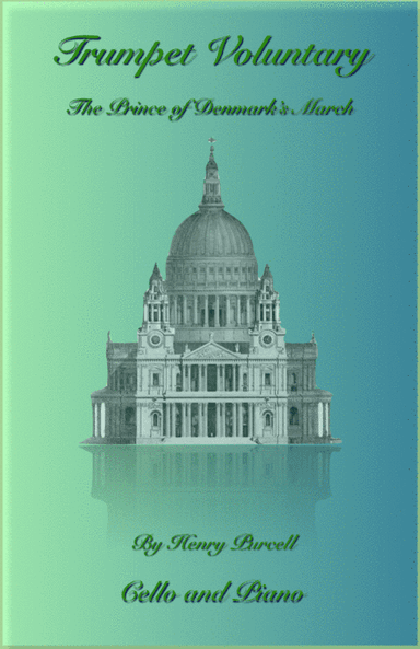 Trumpet Voluntary, (Prince of Denmark's March), for Solo Cello and Piano (arr. David McKeown)