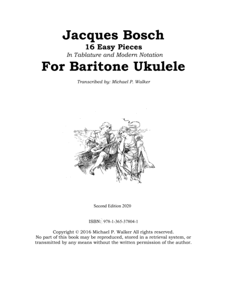 Jacques Bosch 16 Easy Pieces:   In Tablature and Modern Notation For Baritone Ukulele (arr. Michael P. Walker)