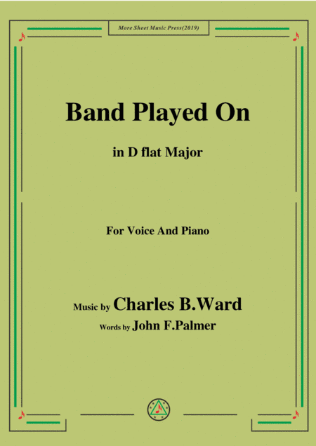 Charles B. Ward-Band Played On,in D flat Major,for Voice&Piano (arr. MSM)