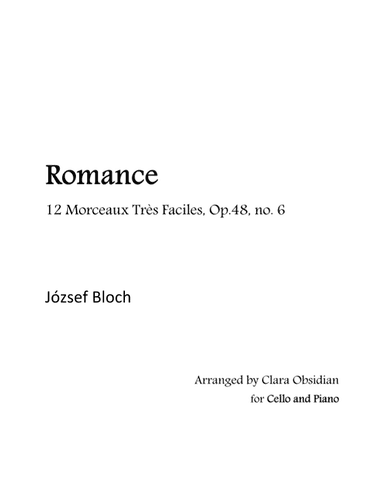 J. Bloch: Romance from 12 Morceaux Très Faciles, Op.48, no. 6  for Cello and Piano (arr. Clara Obsidian)