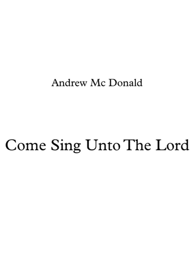 Come Sing Unto The Lord