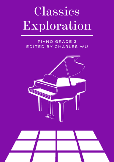 Classics Exploration Piano Grade 3 (arr. Charles Wu)