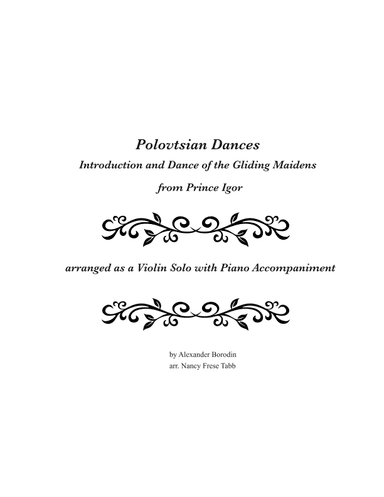 Polovtsian Dances-Introduction and Dance of the Gliding Maidens arranged for Solo Violin with Piano (arr. Nancy Frese Tabb)
