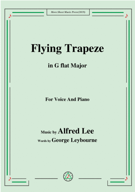 Alfred Lee-Flying Trapeze,in G flat Major,for Voice&Piano (arr. MSM)