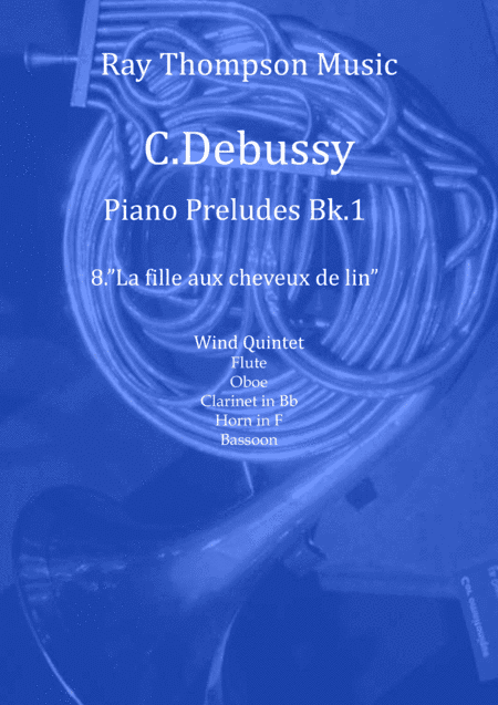 Debussy: Piano Preludes Bk.1 No.8 "La fille aux cheveux de lin" - wind quintet (arr. Ray Thompson)