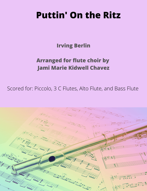 Puttin' On The Ritz (arr. Jami Marie Kidwell Chavez)