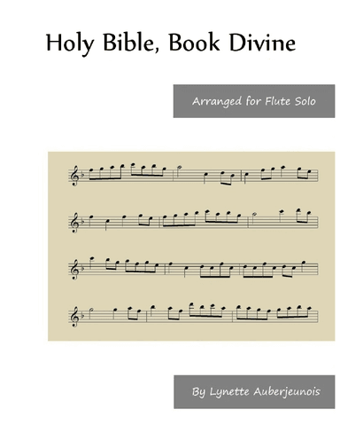 Holy Bible, Book Divine - Flute Solo (arr. Lynette Auberjeunois)