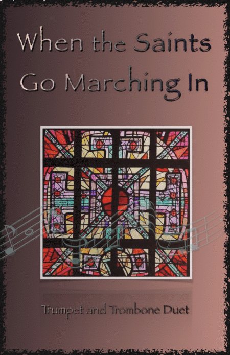 When the Saints Go Marching In, Gospel Song for Trumpet and Trombone Duet (arr. David McKeown)
